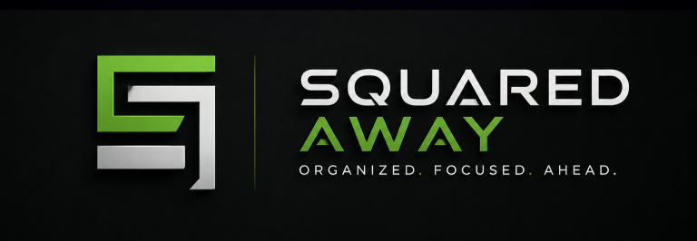 Squared Away — Organized. Focused. Ahead.